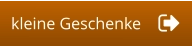 kleine Geschenke