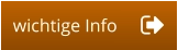 wichtige Info