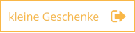 kleine Geschenke