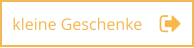 kleine Geschenke